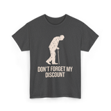 Don't Forget My Discount T-Shirt - Dark Heather