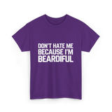 Dont Hate Me Beardiful Facial Hair T-Shirt - Purple