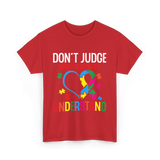 Don't Judge Autism Awareness Support T-Shirt - Red