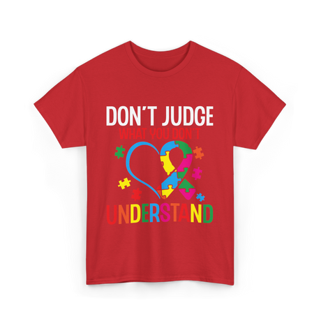 Don't Judge Autism Awareness Support T-Shirt - Red