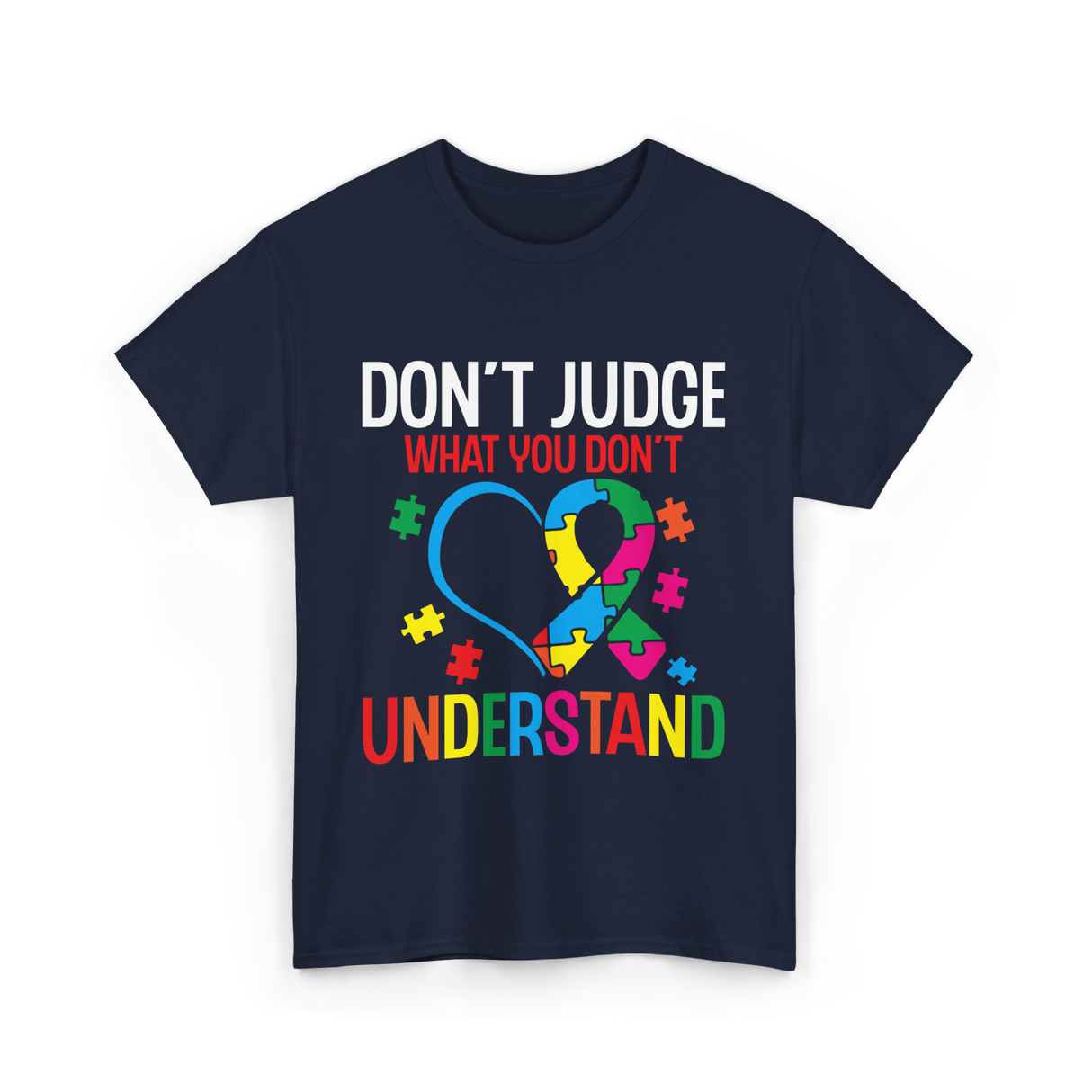 Don't Judge Autism Awareness Support T-Shirt - Navy