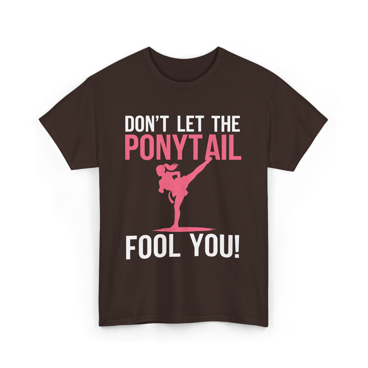 Don't Let The Ponytail Karate T-Shirt - Dark Chocolate