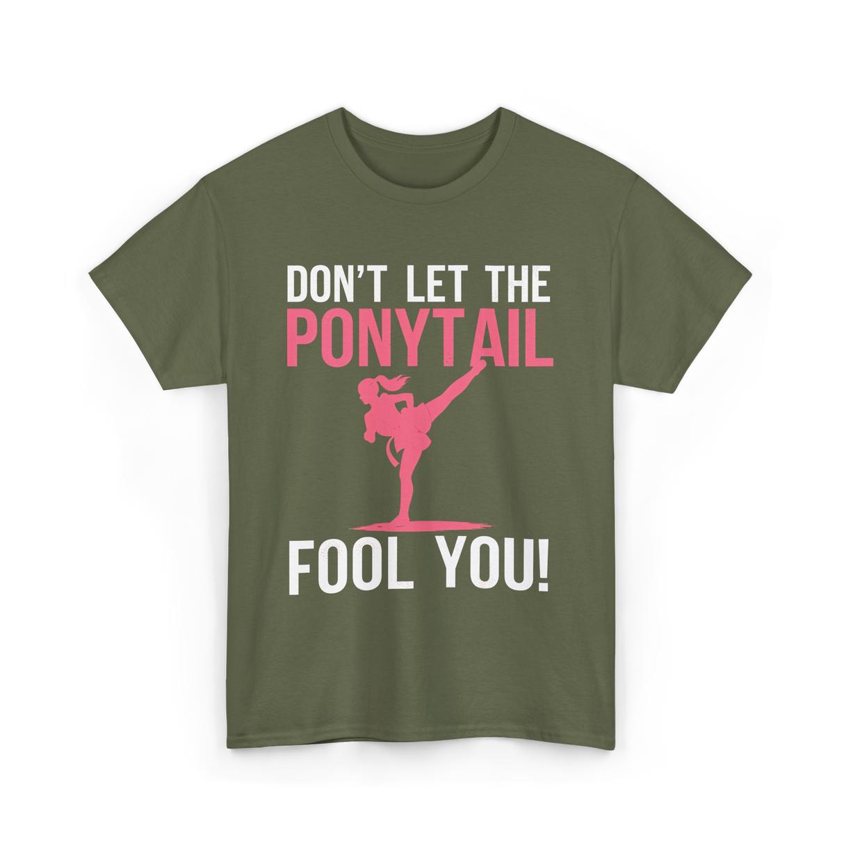 Don't Let The Ponytail Karate T-Shirt - Military Green