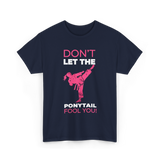 Don't Let The Ponytail Karate T-Shirt - Navy