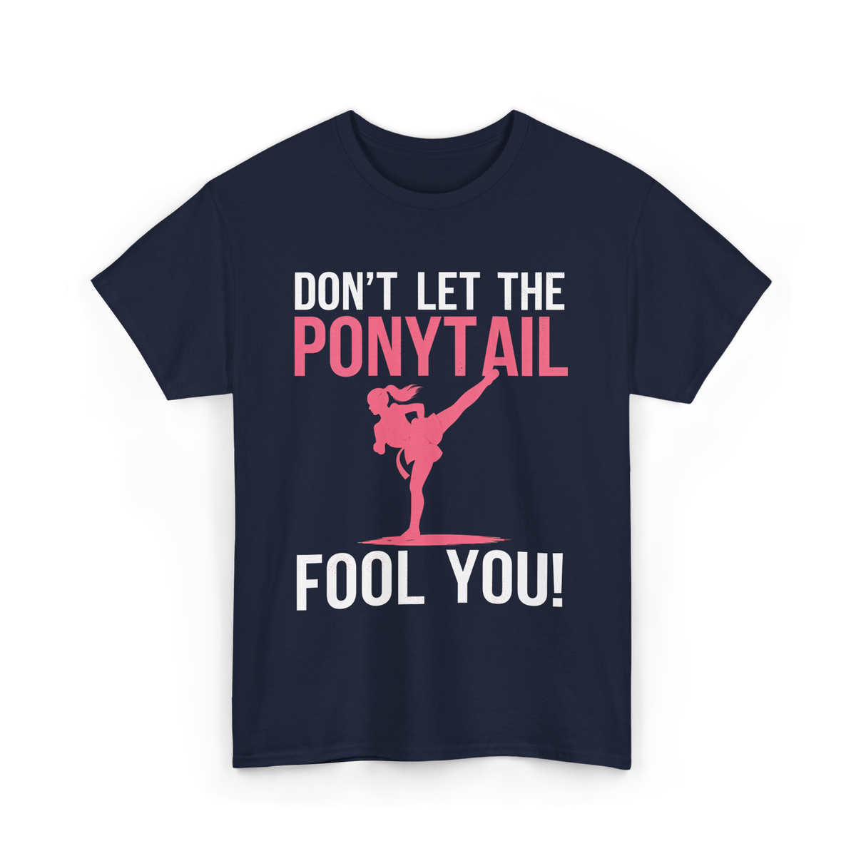 Don't Let The Ponytail Karate T-Shirt - Navy