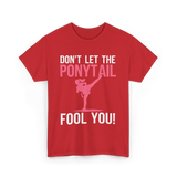 Don't Let The Ponytail Karate T-Shirt - Red