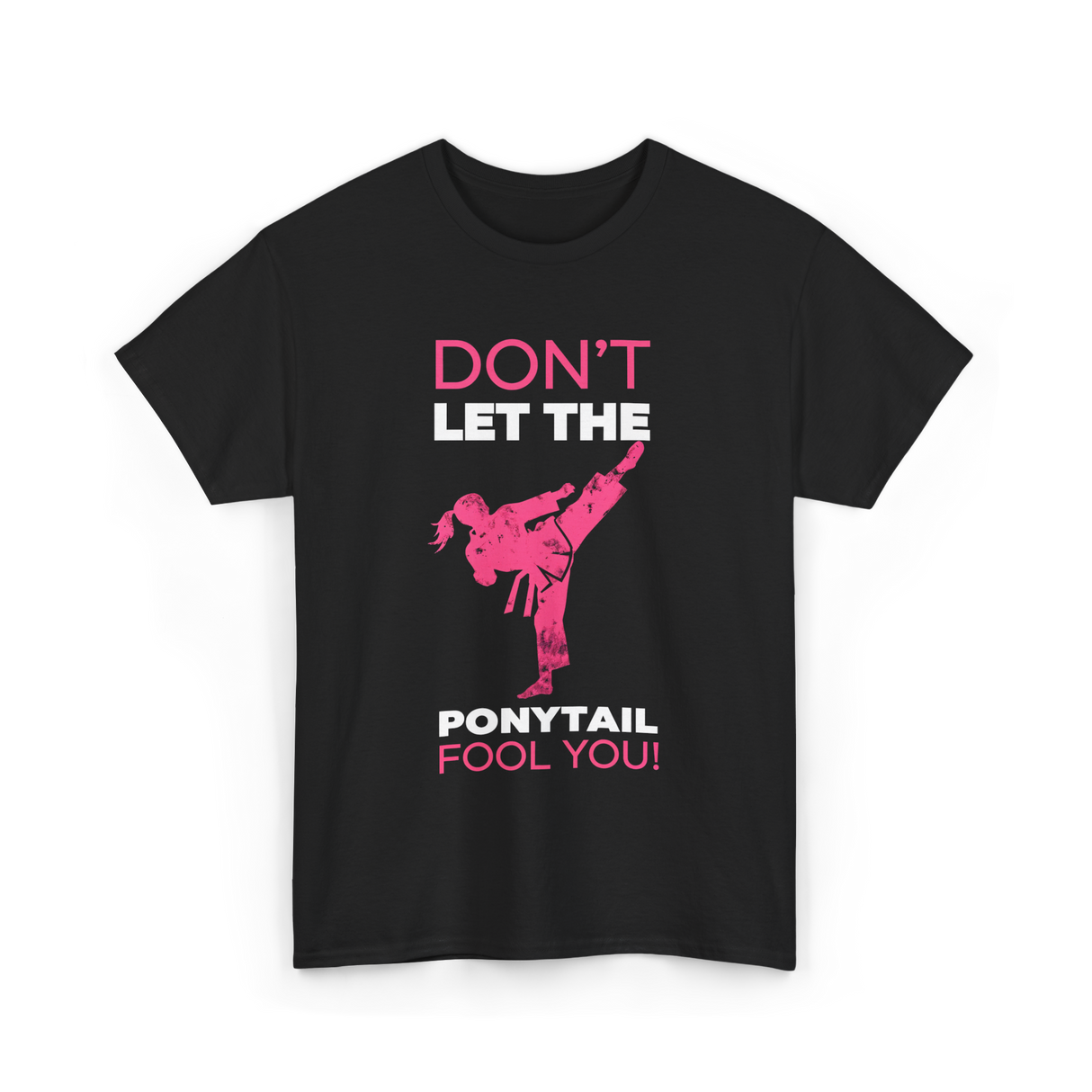 Don't Let The Ponytail Karate T-Shirt - Black