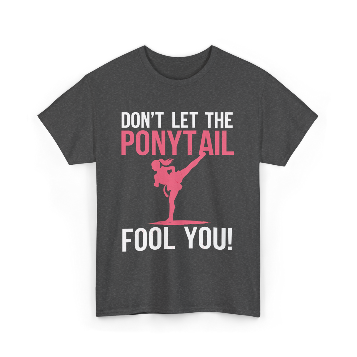 Don't Let The Ponytail Karate T-Shirt - Dark Heather