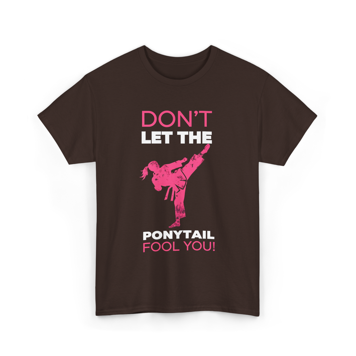 Don't Let The Ponytail Karate T-Shirt - Dark Chocolate