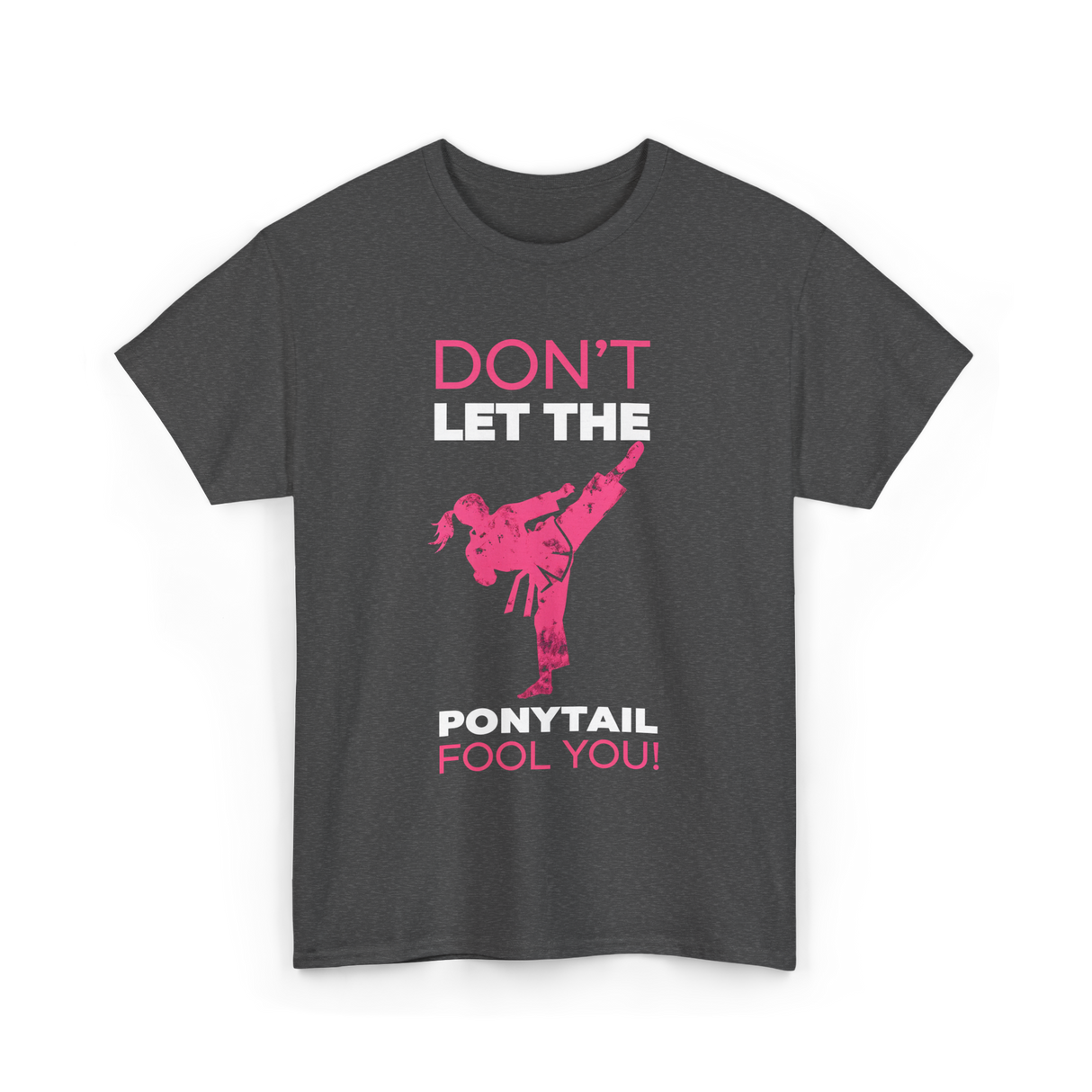 Don't Let The Ponytail Karate T-Shirt - Dark Heather