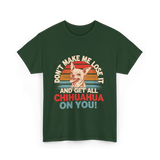 Don't Make Me Chihuahua T-Shirt - Forest Green