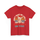 Don't Make Me Chihuahua T-Shirt - Red