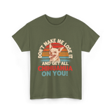 Don't Make Me Chihuahua T-Shirt - Military Green