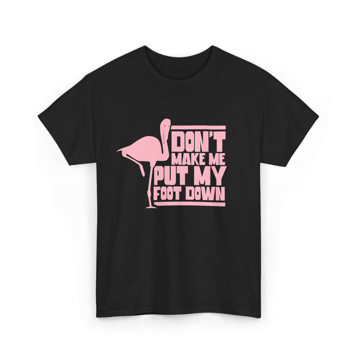 Don't Make Me Flamingo Animal T-Shirt - Black