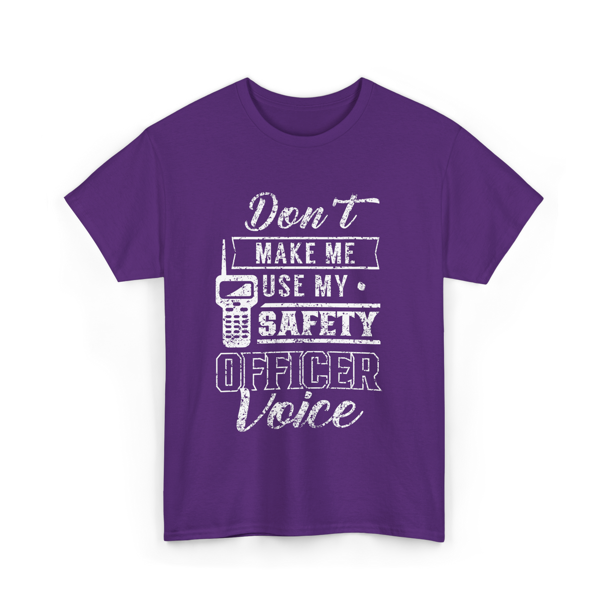 Don't Make Me Safety Officer Voice T-Shirt - Purple