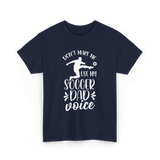 Don't Make Me Soccer Dad Voice T-Shirt - Navy