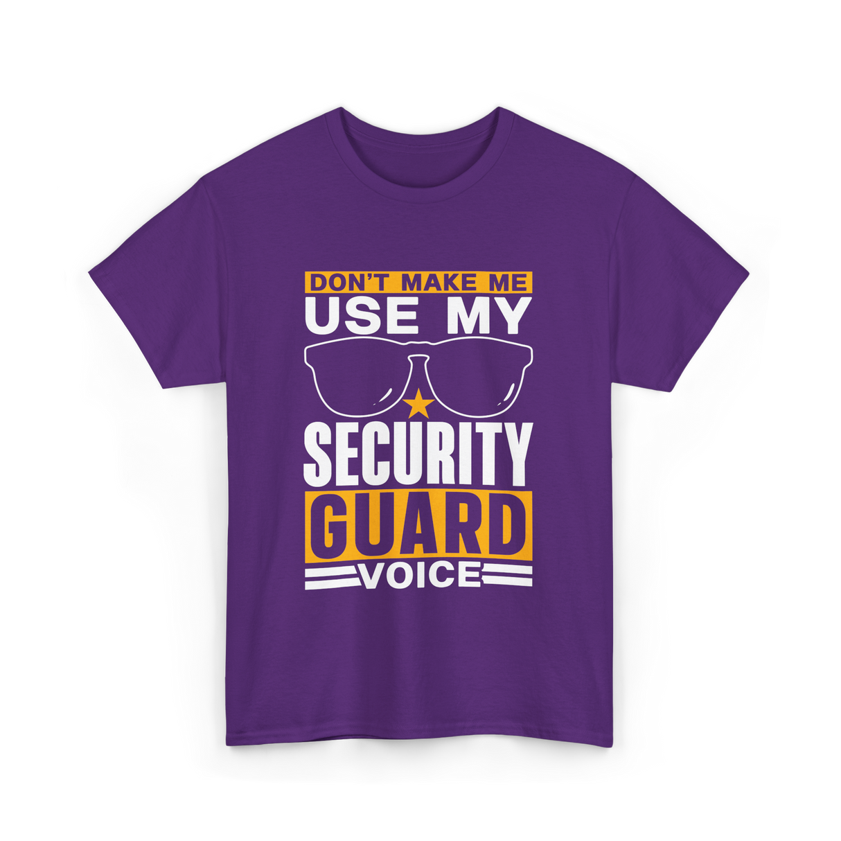 Don't Make Me Use Security Guard Voice T-Shirt - Purple