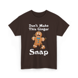 Don't Make This Ginger Snap Gingerbread T-Shirt - Dark Chocolate