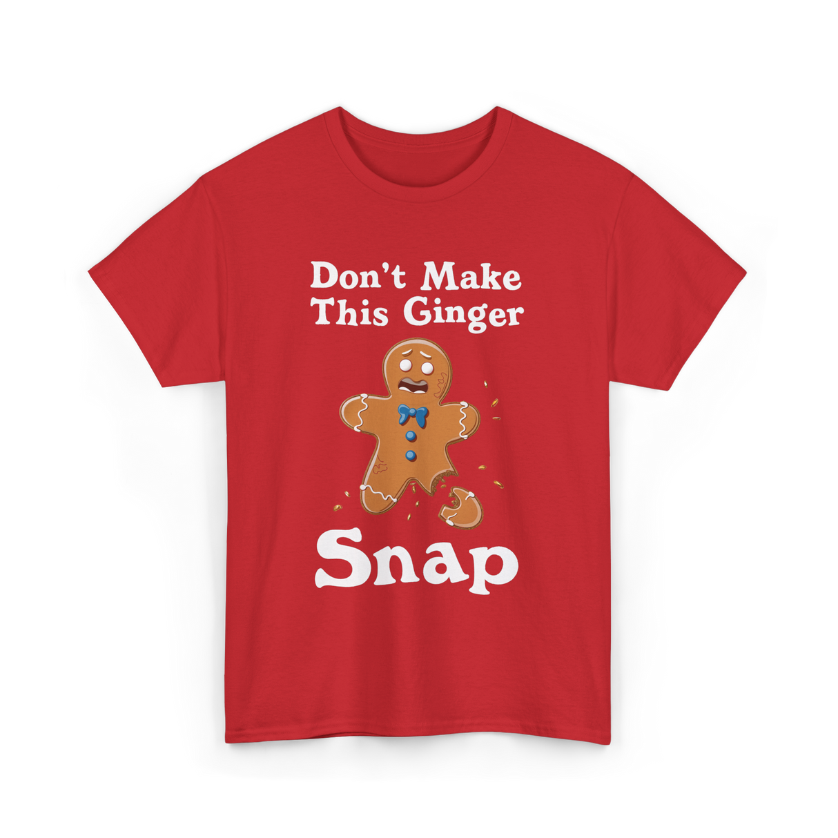 Dont Make This Ginger Snap Gingerbread T-Shirt - Red