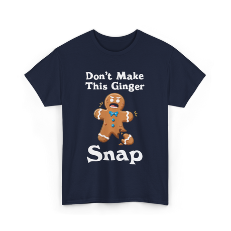 Don't Make This Ginger Snap Gingerbread T-Shirt - Navy