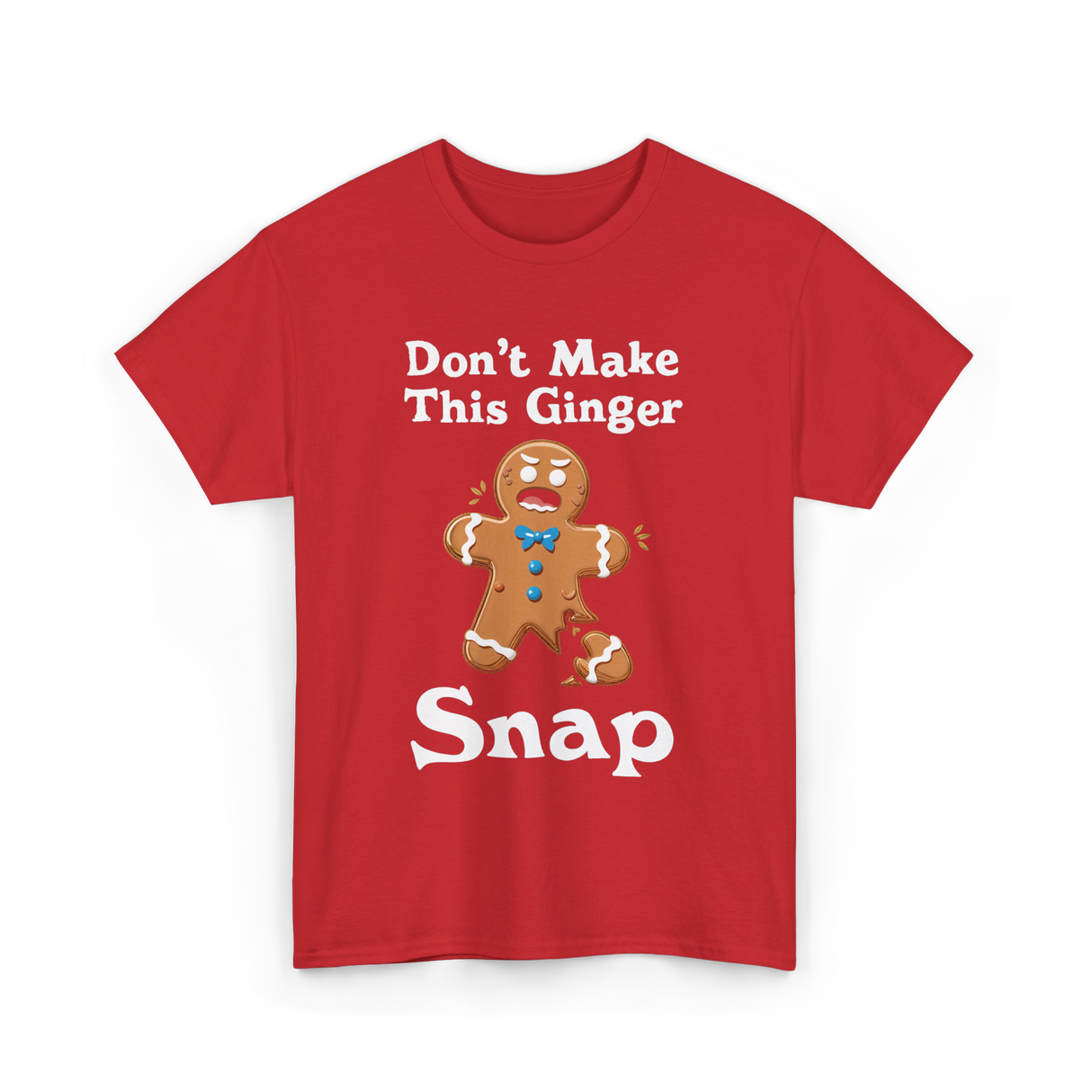 Don't Make This Ginger Snap Gingerbread T-Shirt - Red