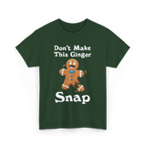 Don't Make This Ginger Snap Gingerbread T-Shirt - Forest Green