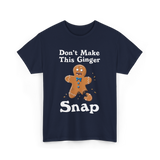 Dont Make This Ginger Snap Gingerbread T-Shirt - Navy