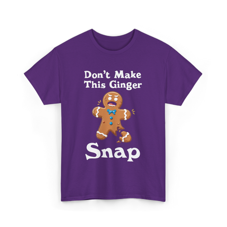 Don't Make This Ginger Snap Gingerbread T-Shirt - Purple