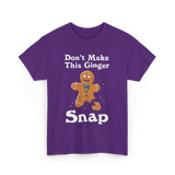 Dont Make This Ginger Snap Gingerbread T-Shirt - Purple