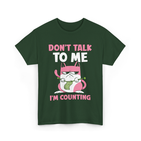 Don't Talk I'm Counting Knitting T-Shirt - Forest Green