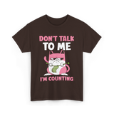 Don't Talk I'm Counting Knitting T-Shirt - Dark Chocolate