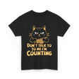 Don't Talk To Me Counting Knitting T-Shirt - Black