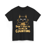 Don't Talk To Me Counting Knitting T-Shirt - Black