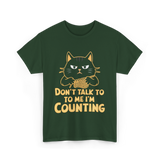 Don't Talk To Me Counting Knitting T-Shirt - Forest Green