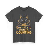 Don't Talk To Me Counting Knitting T-Shirt - Dark Heather