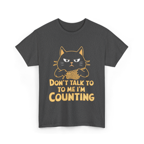 Don't Talk To Me Counting Knitting T-Shirt - Dark Heather