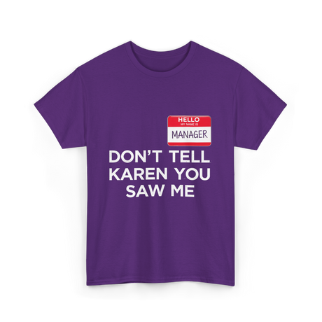 Dont Tell Karen Manager Costume T-Shirt - Purple