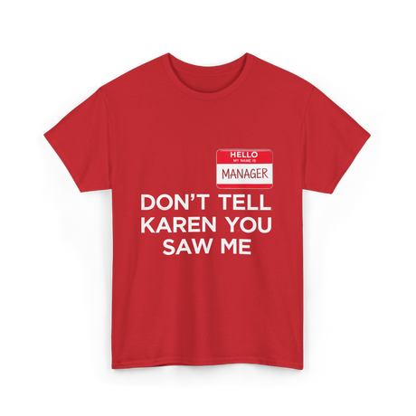 Dont Tell Karen Manager Costume T-Shirt - Red