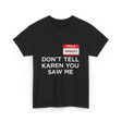 Dont Tell Karen Manager Meme T-Shirt - Black