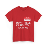 Dont Tell Karen Manager Meme T-Shirt - Red