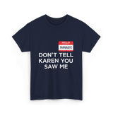 Dont Tell Karen Manager Meme T-Shirt - Navy