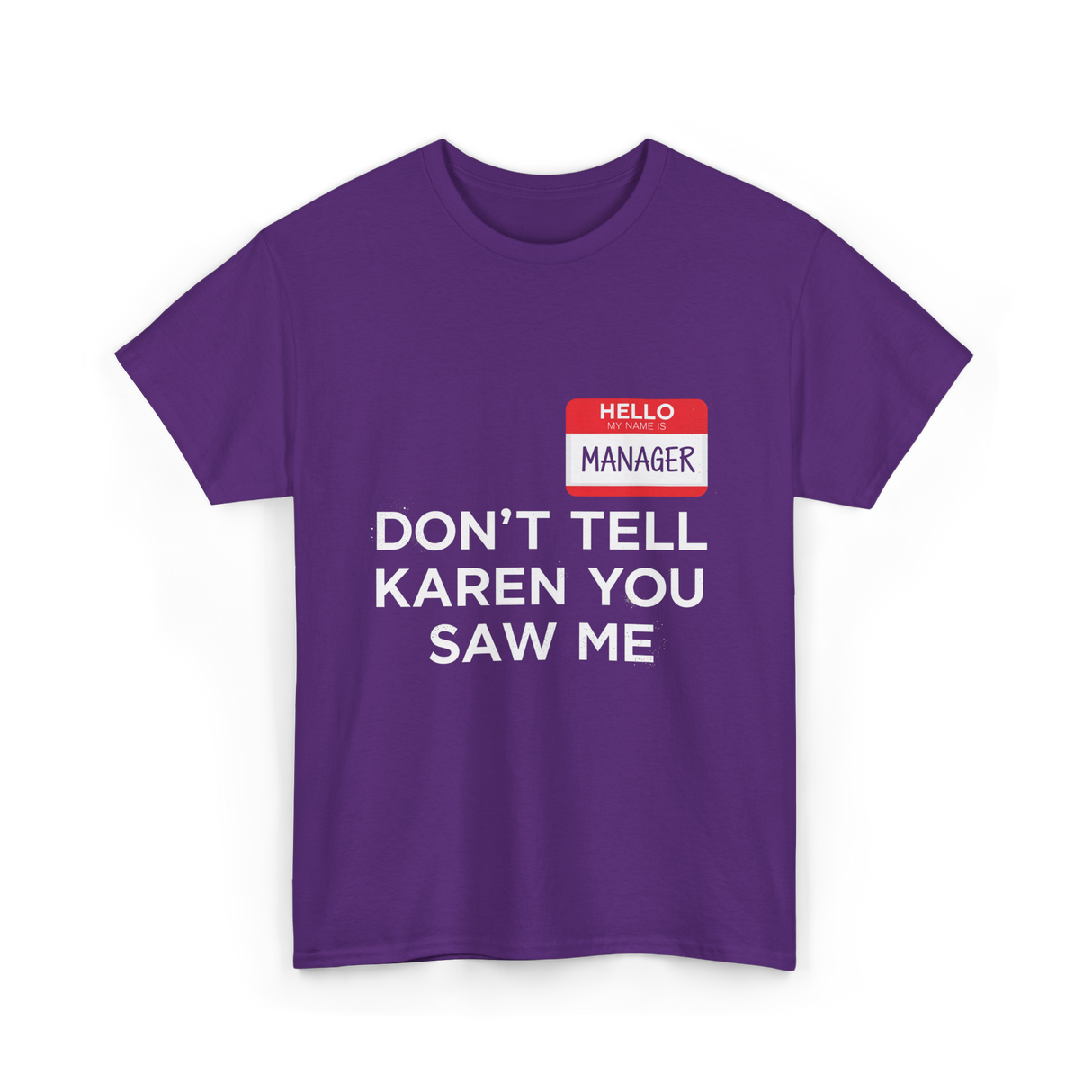 Dont Tell Karen Manager Meme T-Shirt - Purple