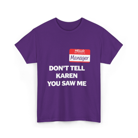 Dont Tell Karen Manager T-Shirt - Purple