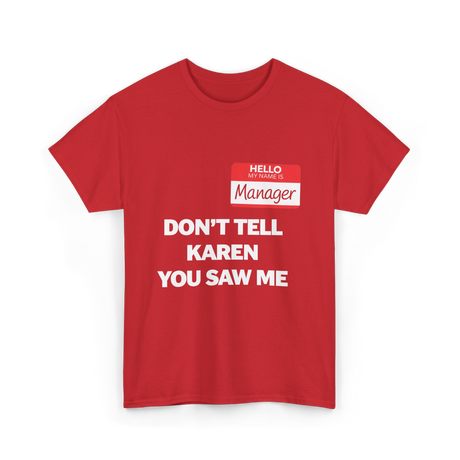 Dont Tell Karen Manager T-Shirt - Red