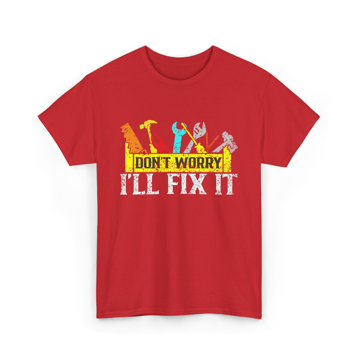 Don't Worry I'll Fix It Handyman T-Shirt - Red