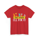 Don't Worry I'll Fix It Handyman T-Shirt - Red