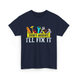 Don't Worry I'll Fix It Handyman T-Shirt - Navy