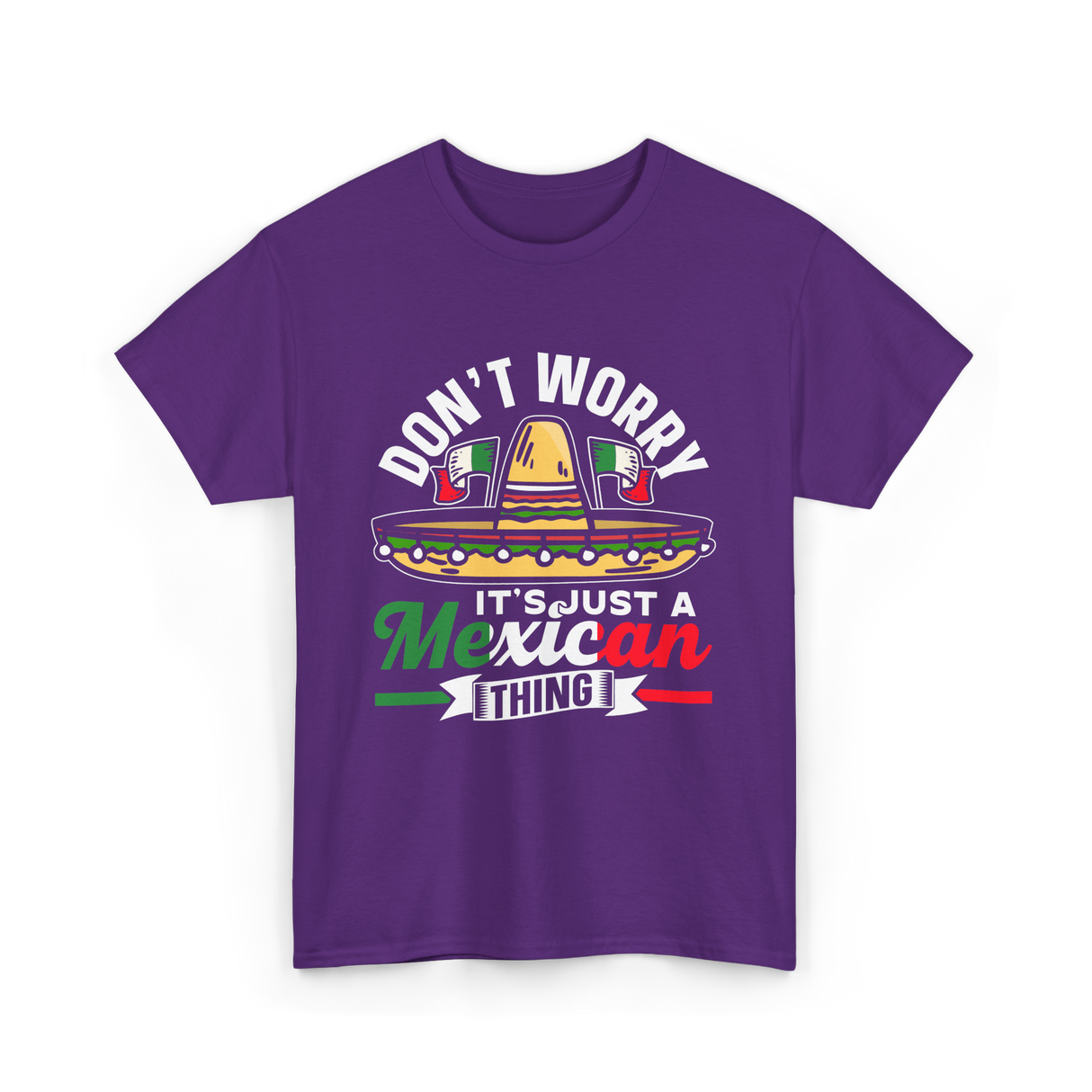 Don't Worry Mexican Thing Culture T-Shirt - Purple