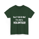 Don't Yell At Me Volunteer T-Shirt - Forest Green