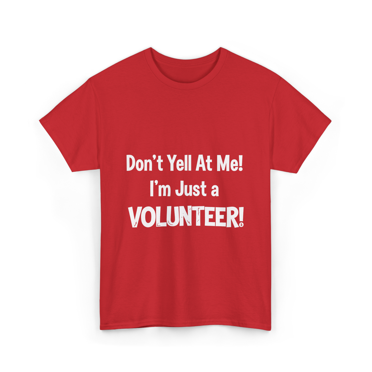 Don't Yell At Me Volunteer T-Shirt - Red